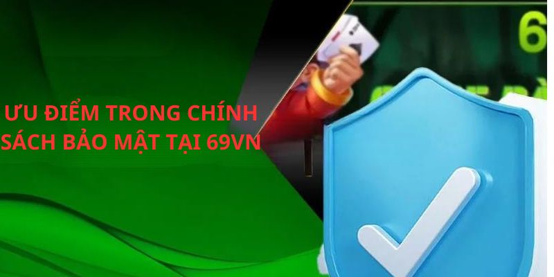 Điểm nổi trội của bảo mật tại 69VN