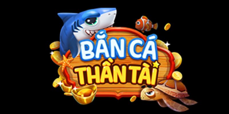 Bắn cá thần tài