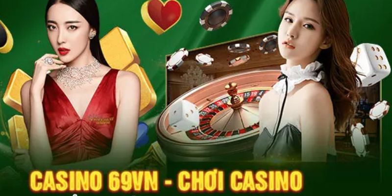 Danh mục trò chơi đa dạng tại casino 69vn