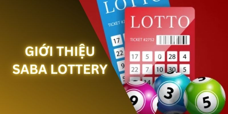 Những điều hội viên cần biết về Saba lottery