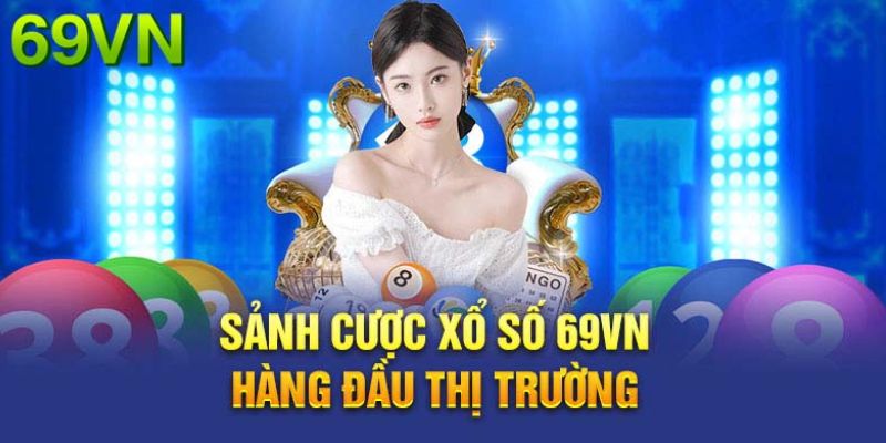 Giới thiệu về sảnh xổ số 69vn